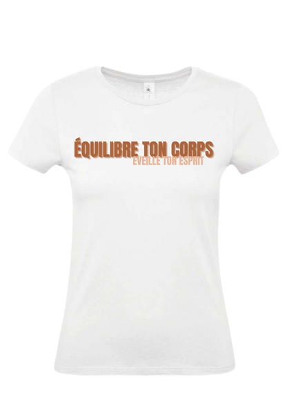 Tee-Shirt "Equilibre ton corps, Eveille ton esprit" Blanc - Marron