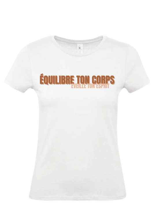 Tee-Shirt "Equilibre ton corps, Eveille ton esprit" Blanc - Marron