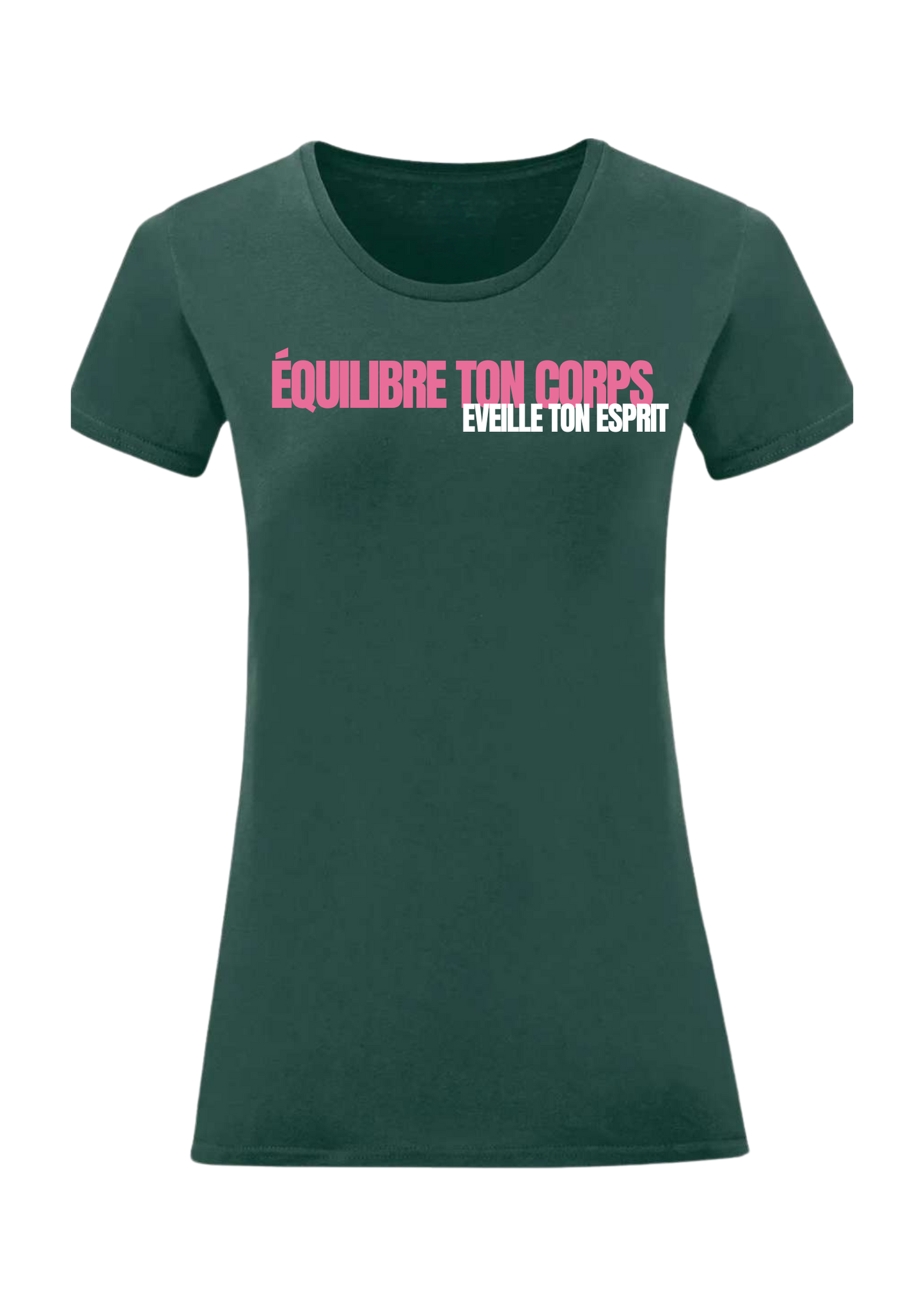 Tee-Shirt "Equilibre ton corps, Eveille ton esprit" Vert - Rose